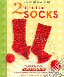 2-at-a-time Socks libro in lingua di Morgan-oakes Melissa