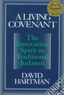 A Living Covenant libro in lingua di Hartman David