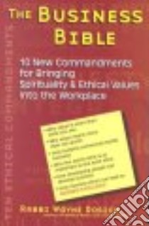 The Business Bible libro in lingua di Dosick Wayne D.