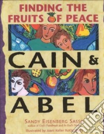 Cain and Abel libro in lingua di Sasso Sandy Eisenberg, Rothenberg Joani Keller (ILT)