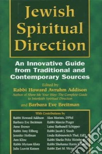 Jewish Spiritual Direction libro in lingua di Addison Howard A. (EDT), Breitman Barbara Eve (EDT)