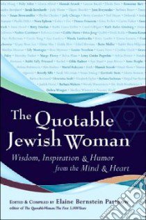The Quotable Jewish Woman libro in lingua di Partnow Elaine Bernstein (EDT)