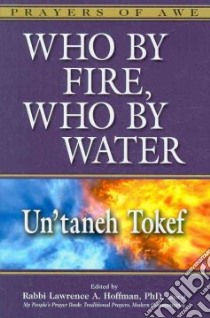 Who by Fire, Who by Water libro in lingua di Hoffman Lawrence A. (EDT)
