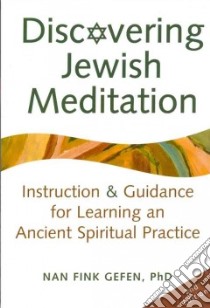 Discovering Jewish Meditation libro in lingua di Gefen Nan Fink Ph.D.