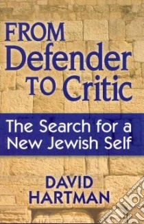 From Defender to Critic libro in lingua di Hartman David