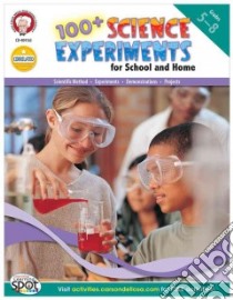 100+ Science Experiments For School and Home libro in lingua di Dieterich Mary (EDT), Anderson Sarah M. (EDT)