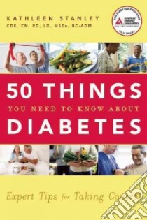 50 Things You Need to Know About Diabetes libro in lingua di Stanley Kathleen