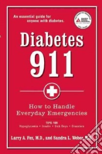 Diabetes 911 libro in lingua di Fox Larry A. M.D., Weber Sandra L. M.D.