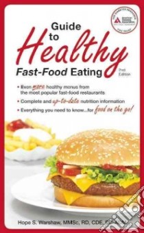 Guide to Healthy Fast-Food Eating libro in lingua di Warshaw Hope S.