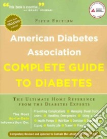 American Diabetes Association Complete Guide to Diabetes libro in lingua di American Diabetes Association (COR), Kendall David (FRW)