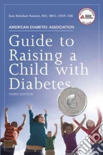 American Diabetes Association Guide to Raising a Child With Diabetes libro in lingua di Roemer Jean Betschart