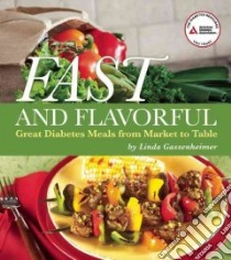 Fast and Flavorful libro in lingua di Gassenheimer Linda