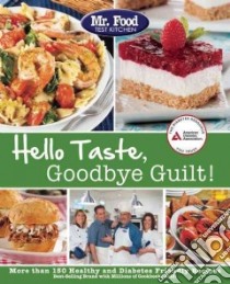 Hello Taste, Goodbye Guilt! libro in lingua di Mr. Food Test Kitchen (COR)