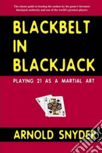 Blackbelt in Blackjack libro in lingua di Snyder Arnold