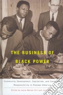 The Business of Black Power libro in lingua di Hill Laura Warren (EDT), Rabig Julia (EDT)