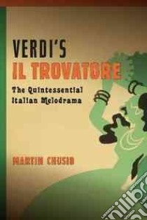 Verdi's 'Il Trovatore' libro in lingua di Chusid Martin