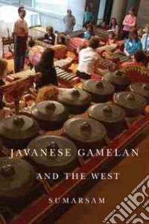 Javanese Gamelan and the West libro in lingua di Sumarsam