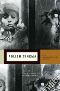 Polish Cinema in a Transnational Context libro in lingua di Mazierska Ewa (EDT), Goddard Michael (EDT)