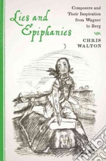 Lies and Epiphanies libro in lingua di Walton Chris