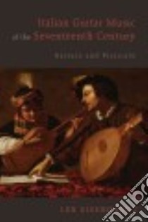 Italian Guitar Music of the Seventeenth Century libro in lingua di Eisenhardt Lex