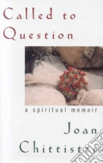 Called to Question libro in lingua di Chittister Joan