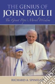 The Genius of Pope John Paul II libro in lingua di Spinello Richard A.