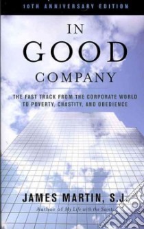 In Good Company libro in lingua di Martin James S. J.