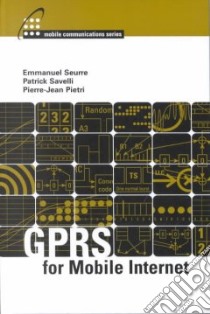 Gprs for Mobile Internet libro in lingua di Seurre Emmanuel, Savelli Patrick, Pietri Pierre-Jean