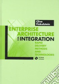 Enterprise Architecture for Integration libro in lingua di Finkelstein Clive
