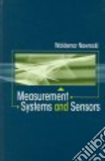 Measurement Systems And Sensors libro in lingua di Nawrocki Waldemar