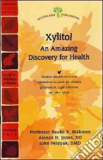 Xylitol libro in lingua di Makinen Kauko K., Jones Alonzo H., Peldyak John