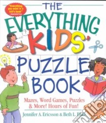 The Everything Kids' Puzzle Book libro in lingua di Ericsson Jennifer A., Blair Beth L.
