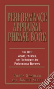 Performance Appraisals Phrase Book libro in lingua di Sandler Corey, Keefe Janice