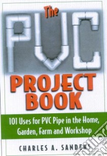 The Pvc Project Book libro in lingua di Sanders Charles A.