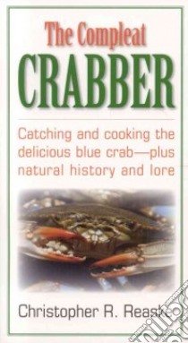 The Compleat Crabber libro in lingua di Reaske Christopher R.
