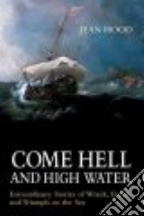 Come Hell and High Water libro in lingua di Hood Jean