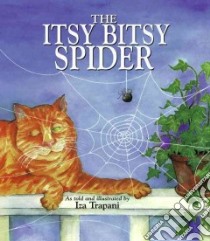 The Itsy Bitsy Spider libro in lingua di Trapani Iza