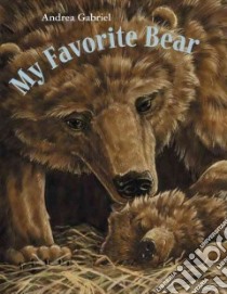 My Favorite Bear libro in lingua di Gabriel Andrea