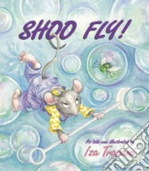 Shoo Fly libro in lingua di Trapani Iza (ILT)