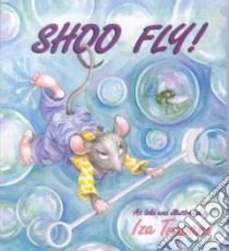 Shoo Fly! libro in lingua di Trapani Iza
