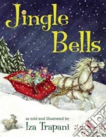 Jingle Bells libro in lingua di Trapani Iza, Trapani Iza (ILT)