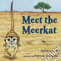 Meet the Meerkat libro in lingua di Lunde Darrin, Wynne Patricia J. (ILT)