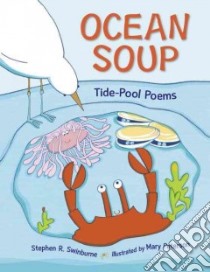 Ocean Soup libro in lingua di Swinburne Stephen R., Peterson Mary (ILT)