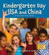 Kindergarten Day USA and China libro in lingua di Marx Trish, Senisi Ellen B. (PHT)
