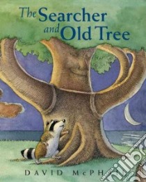 The Searcher and Old Tree libro in lingua di McPhail David, McPhail David (ILT)