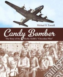 Candy Bomber libro in lingua di Tunnell Michael O.