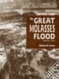 The Great Molasses Flood libro in lingua di Kops Deborah