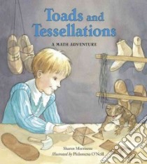Toads and Tessellations libro in lingua di Morrisette S., O'Neill Philomena (ILT)