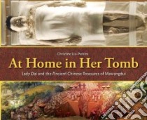 At Home in Her Tomb libro in lingua di Liu-perkins Christine, Brannen Sarah S. (ILT)
