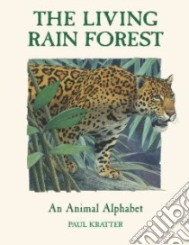 The Living Rain Forest libro in lingua di Kratter Paul, Kratter Paul (ILT)